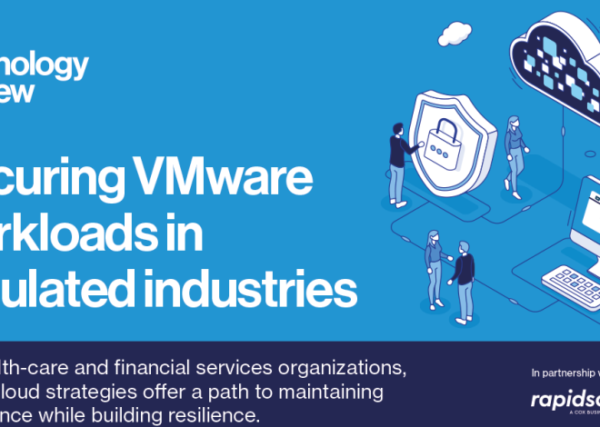 Securing VMware workloads in regulated industries