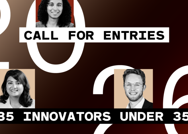 Nominations are now open for our global 2026 Innovators Under 35 competition